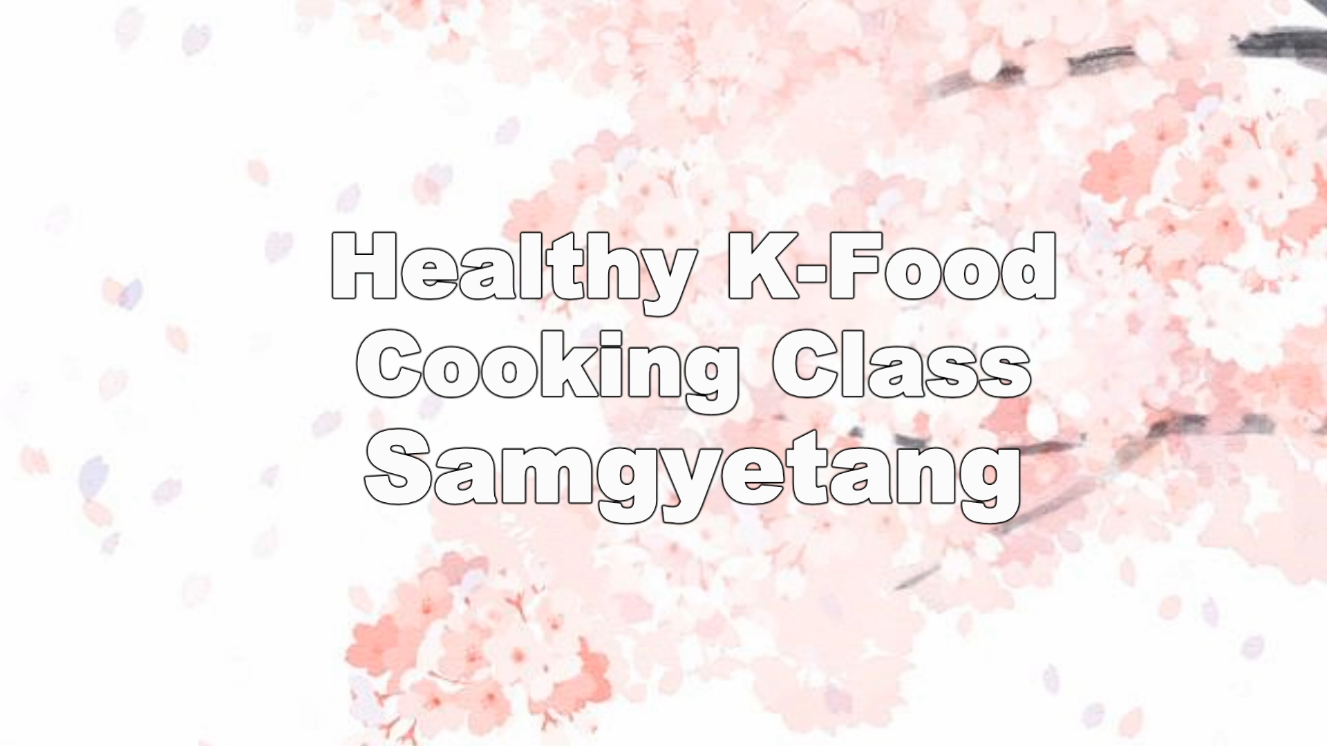 Healthy K-Food : Cooking Class Samgyetang 